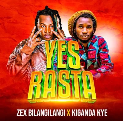 Yes Rasta Ft. Kiganda Kye - Zex Bilangilangi